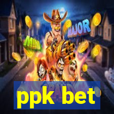 ppk bet